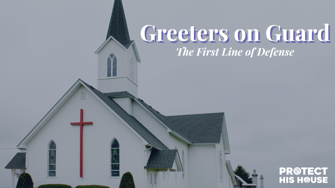 Greeters on Guard: The First Line of Defense