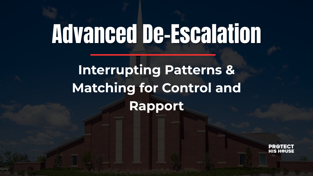 Advanced De-Escalation: Interrupting Patterns & Matching for Control and Rapport